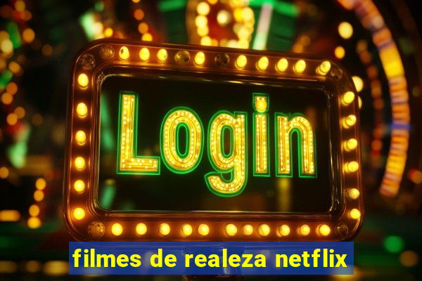 filmes de realeza netflix